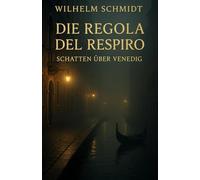 Die Regola del Respiro - Schatten über Venedig