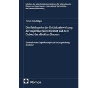 Die Reichweite der Drittstaatswirkung der Kapitalverkehrsfreiheit auf dem Gebiet der direkten Steuern: Entwurf eines Gegenkonzepts zur Rechtsprechung des EuGH