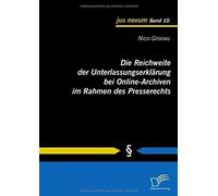 Die Reichweite Der Unterlassungserklärung Bei Online-Archiven Im Rahmen Des Presserechts