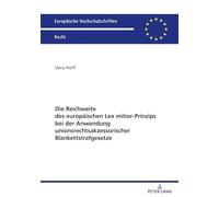 Die Reichweite des europaeischen Lex mitior-Prinzips bei der Anwendung unionsrechtsakzessorischer Blankettstrafgesetze