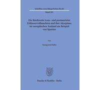 Die Reichweite Trans- Und Postmortaler Erblasservollmachten Und Ihre Akzeptanz Im Europ?ischen Ausland Am Beispiel Von Spanien