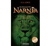 Die Reise auf der Morgenröte / Der silberne Sessel: Die Chroniken von Narnia Bd. 5 und 6