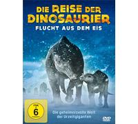 Die Reise Der Dinosaurier - Flucht Aus Dem Eis