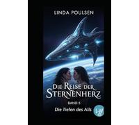 Die Reise der Sternenherz - Die Tiefen des Alls: Band 5