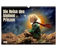 Die Reise des kleinen Prinzen (Wandkalender 2026 DIN A3 quer), CALVENDO Monatskalender: Eine Hommage an das Buch der Weisheit, Liebe und Freundschaft