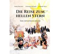 Die Reise zum hellen Stern: Eine Adventsgeschichte mit kleinen Mitmach-Aufgaben. Begleite Theo das Schaf und seine neuen Freunde auf der Reise zum Stern