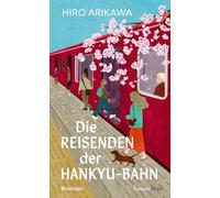 Die Reisenden der Hankyu-Bahn: Roman
