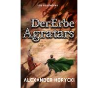 Die Reisenden I: Der Erbe Agratars
