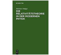Die Relativitätstheorie In Der Modernen Physik