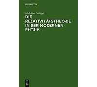 Die Relativitätstheorie In Der Modernen Physik