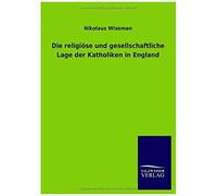 Die Religiöse Und Gesellschaftliche Lage Der Katholiken In England