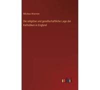 Die Religiöse Und Gesellschaftliche Lage Der Katholiken In England