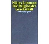 Die Religion der Gesellschaft Luhmann, Niklas (Auteur)