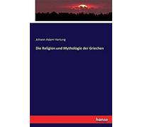 Die Religion Und Mythologie Der Griechen