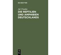 Die Reptilien Und Amphibien Deutschlands