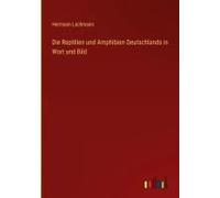 Die Reptilien Und Amphibien Deutschlands In Wort Und Bild