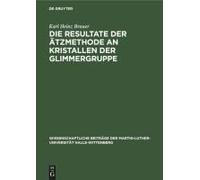 Die Resultate Der Ätzmethode An Kristallen Der Glimmergruppe