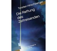 Die Rettung des Zeitreisenden: Eine Hommage an H.G. Wells