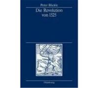 Die Revolution von 1525 Blickle, Peter (Auteur)