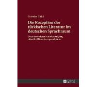 Die Rezeption Der Türkischen Literatur Im Deutschen Sprachraum