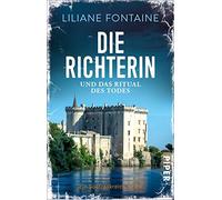 Die Richterin und das Ritual des Todes: Ein Südfrankreich-Krimi | Spannende Urlaubslektüre nicht nur für Frankreichfans