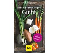 Ibrahim Elmadfa – Die richtige Ernährung bei Gicht – Inklusive Gerichte – Poche