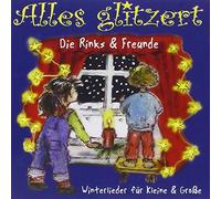 Die Rinks - Alles glitzert - Winterlieder für Kleine & Große