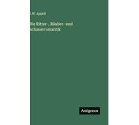 Die Ritter-, Räuber- und Schauerromantik