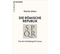 Die römische Republik Von der Gründung bis Caesar - Martin Jehne - C.H.Beck - ebook (ePub) - Livre