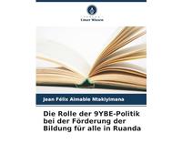 Die Rolle der 9YBE-Politik bei der Förderung der Bildung für alle in Ruanda