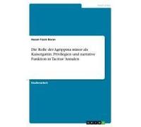 Die Rolle Der Agrippina Minor Als Kaisergattin. Privilegien Und Narrative Funktion In Tacitus' Annalen