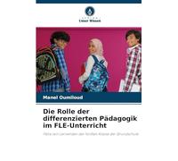Die Rolle der differenzierten Pädagogik im FLE-Unterricht: Fälle von Lernenden der fünften Klasse der Grundschule