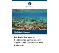 Die Rolle der makro-benthischen Wirbellosen in ägyptischen Gewässern: Eine Fallstudie