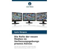 Die Rolle der neuen Medien im Verfassungsgebungs prozess Kenias