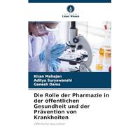 Die Rolle der Pharmazie in der öffentlichen Gesundheit und der Prävention von Krankheiten