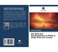 Die Rolle Der Psychoanalyse In Philip K. Dicks Time Out Of Joint