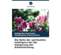 Die Rolle der spirituellen Intelligenz bei der Steigerung der Arbeitsleistung