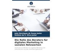 Die Rolle des Beraters für digitales Marketing in sozialen Netzwerken: Eindrücke von Beratern für digitales Marketing und Unternehmern aus der Unterhaltungsbranche