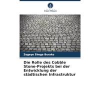 Die Rolle des Cobble Stone-Projekts bei der Entwicklung der städtischen Infrastruktur