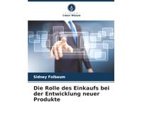Die Rolle des Einkaufs bei der Entwicklung neuer Produkte