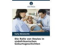 Die Rolle von Doulas in südafrikanischen Geburtsgeschichten