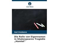 Die Rolle von Eigennamen in Shakespeares Tragödie "Hamlet"
