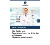 Die Rolle von Peptidmarkern im Urin bei schweren Nierenerkrankungen