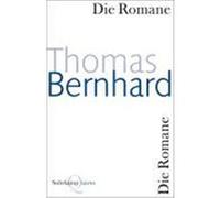 Die Romane Bernhard, Thomas (Auteur)