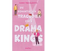 Die romantischen Tragödien eines Drama Kings Glee meets Heartstopper: das queere Jugendbuch-Debüt des Jahres von Comedy-Talent Harry Trevaldwyn | LGBTQ+ RomCom auf der Theaterbühne - Harry Trevaldwyn 