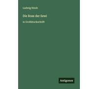 Die Rose der Sewi: in Großdruckschrift