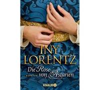 Die Rose von Asturien Lorentz, Iny (Auteur)