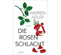 Die Rosenschlacht: Roman | Das Buch zum Film mit Olivia Colman und Benedict Cumberbatch