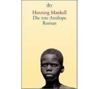 Die rote Antilope Mankell, Henning (Auteur)