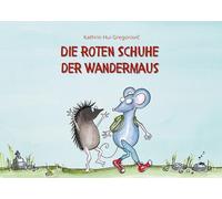 Die roten Schuhe der Wandermaus